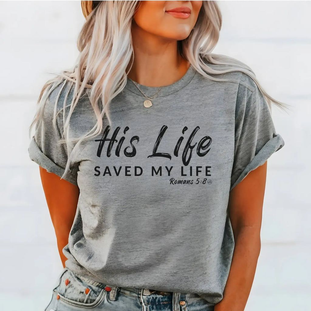 His Life Saved My Life Short Sleeve Tee